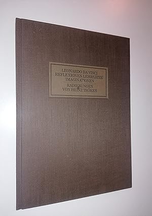 Reflexionen - Lehrsätze - Imaginationen. Von Leonardo da Vinci. Radierungen von Heinz Trökes.