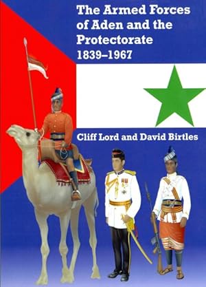 Image du vendeur pour Armed Forces of Aden and the Protectorate 1839-1967 mis en vente par GreatBookPrices