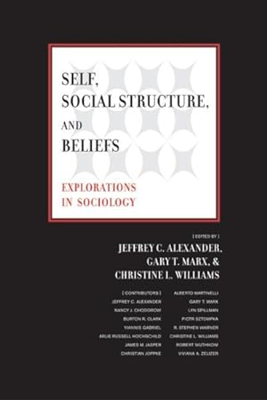 Image du vendeur pour Self, Social Structure, and Beliefs : Explorations in Sociology mis en vente par GreatBookPrices