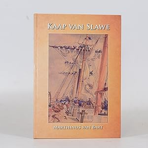 Kaap van Slawe. Die Britse Slawebedryf van 1562 tot 1910: Met spesiale verwysing na die Kaap die ...