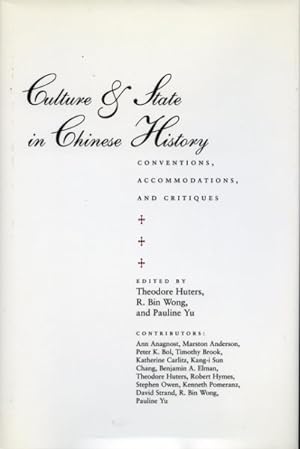 Immagine del venditore per Culture & State in Chinese History : Conventions, Accommodations, and Critiques venduto da GreatBookPrices