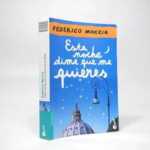 Imagen del vendedor de Esta Noche Dime Que Me Quieres Federico Moccia 2015 Bd7 a la venta por Libros librones libritos y librazos