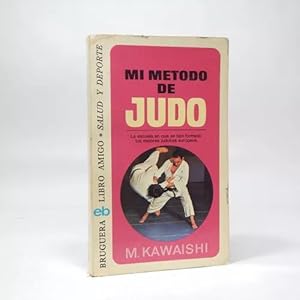 Seller image for Mi Mtodo De Judo M Kawaishi Editorial Bruguera 1975 E3 for sale by Libros librones libritos y librazos