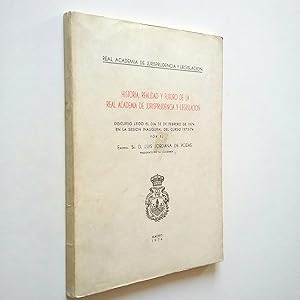 Bild des Verkufers fr Historia, realidad y futuro de la Real Academia de Jurisprudencia y Legislacin. Discurso zum Verkauf von MAUTALOS LIBRERA