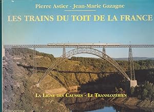 Bild des Verkufers fr Les trains du toit de la France. La ligne des causses-le translozrien zum Verkauf von Librairie du Bacchanal