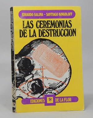 Seller image for Las Ceremonias De La Destruccin Kalina Kodavloff 1981 C2 for sale by Libros librones libritos y librazos