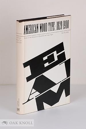 Seller image for AMERICAN WOOD TYPE, 1828-1900, NOTES ON THE EVOLUTION OF DECORATED AND LARGE TYPES AND COMMENTS ON RELATED TRADES OF THE PERIOD for sale by Oak Knoll Books, ABAA, ILAB