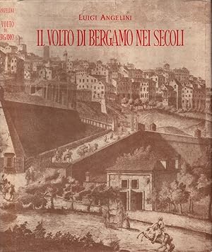 Seller image for IL VOLTO DI BERGAMO NEI SECOLI for sale by iolibrocarmine