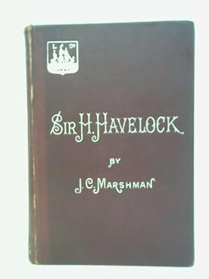 Seller image for Memoirs of Major-General Sir Henry Havelock, K. C. B. for sale by World of Rare Books
