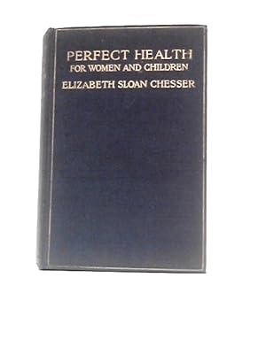 Seller image for Perfect Health for Women and Children for sale by World of Rare Books