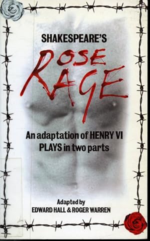 Seller image for Rose Rage : An Adaptation of Henry VI Plays in Two Parts for sale by Librairie Le Nord
