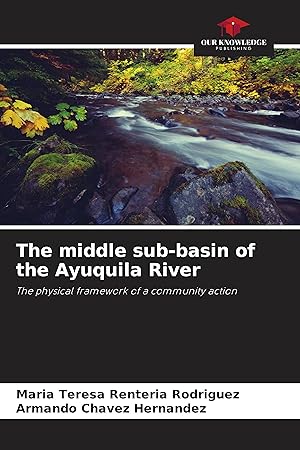 Seller image for The middle sub-basin of the Ayuquila River for sale by moluna