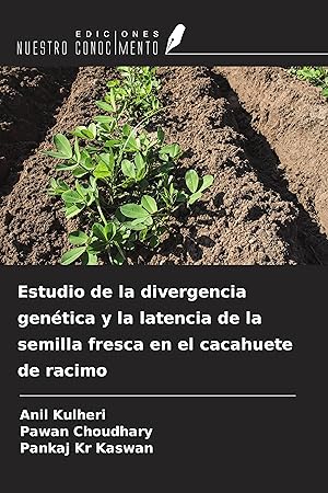 Bild des Verkufers fr Estudio de la divergencia gentica y la latencia de la semilla fresca en el cacahuete de racimo zum Verkauf von moluna