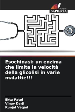 Bild des Verkufers fr Esochinasi: un enzima che limita la velocit della glicolisi in varie malattie!!! zum Verkauf von moluna