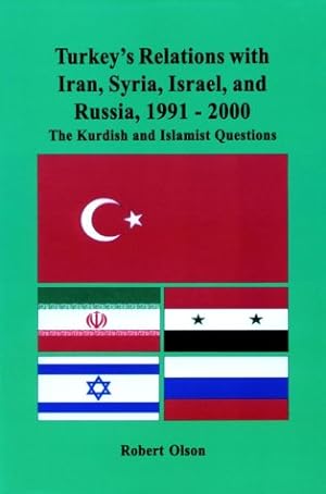 Immagine del venditore per Turkey's Relations With Iran, Syria, Israel, and Russia, 1991-2000: The Kurdish and Islamist Questions (Kurdish Studies Series) venduto da -OnTimeBooks-