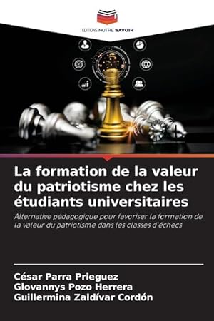 Bild des Verkufers fr La formation de la valeur du patriotisme chez les tudiants universitaires zum Verkauf von moluna
