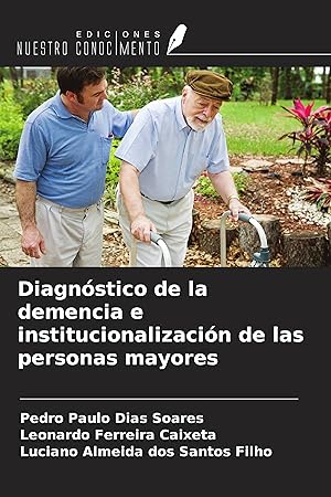 Seller image for Diagnstico de la demencia e institucionalizacin de las personas mayores for sale by moluna