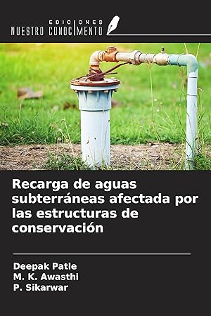 Bild des Verkufers fr Recarga de aguas subterrneas afectada por las estructuras de conservacin zum Verkauf von moluna