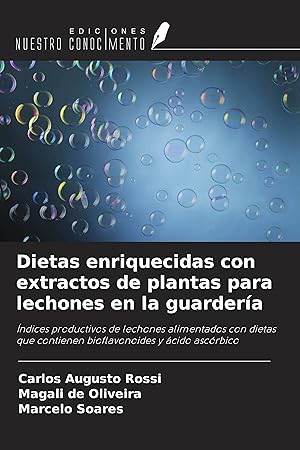 Bild des Verkufers fr Dietas enriquecidas con extractos de plantas para lechones en la guardera zum Verkauf von moluna