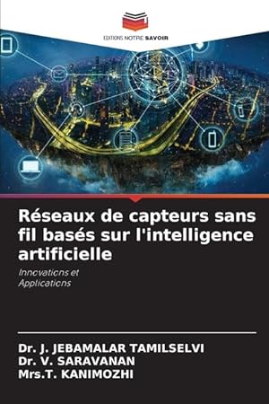 Bild des Verkufers fr Rseaux de capteurs sans fil bass sur l intelligence artificielle zum Verkauf von moluna