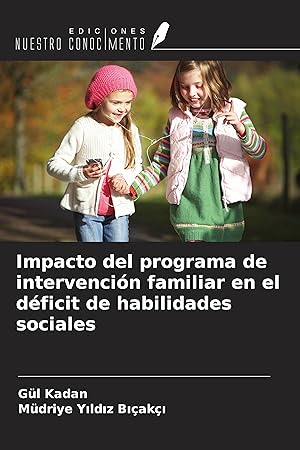 Bild des Verkufers fr Impacto del programa de intervencin familiar en el dficit de habilidades sociales zum Verkauf von moluna