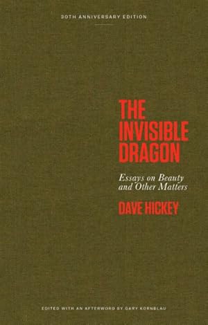 Imagen del vendedor de Invisible Dragon : Essays on Beauty and Other Matters: 30th Anniversary Edition a la venta por GreatBookPrices