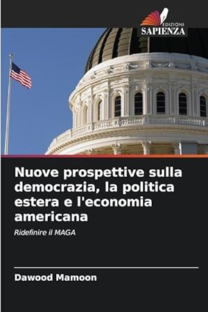 Bild des Verkufers fr Nuove prospettive sulla democrazia, la politica estera e l economia americana zum Verkauf von moluna