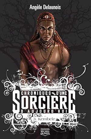 Seller image for Chroniques d'une sorcire d'aujourd'hui - tome 3 Kembele (03) for sale by Dmons et Merveilles