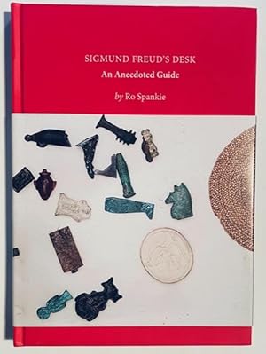 Sigmund Freud's Desk: An Anecdoted Guide: Second Edition