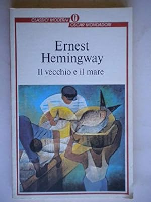 IL VECCHIO E IL MARE, ERNEST HEMINGWAY - Mondadori, Medusa