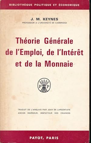 Bild des Verkufers fr Thorie Gnrale. De L'emploi, De L'intrt et De La Monnaie zum Verkauf von LIBRAIRIE GIL-ARTGIL SARL