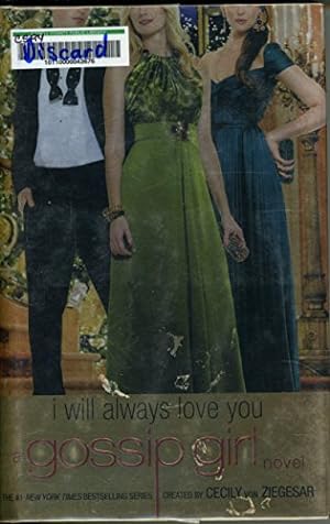Immagine del venditore per Gossip Girl: I Will Always Love You: A Gossip Girl novel venduto da -OnTimeBooks-