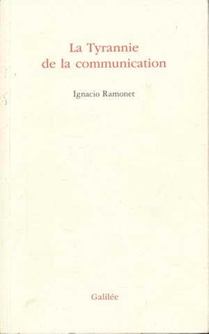 Image du vendeur pour La tyrannie de la communication mis en vente par LIBRAIRIE GIL-ARTGIL SARL