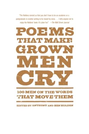 Imagen del vendedor de Poems That Make Grown Men Cry: 100 Men on the Words That Move Them a la venta por -OnTimeBooks-