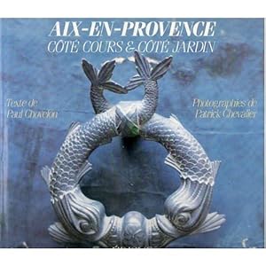 Seller image for Aix-en-Provence : ct cours et ct jardin for sale by Ammareal
