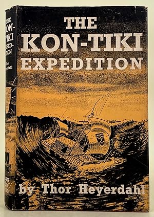 The Kon Tiki Expedition; by raft across the South Seas