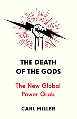 Seller image for The Death of the Gods: The New Global Power Grab for sale by BuenaWave