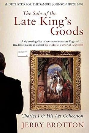 Immagine del venditore per The Sale of the Late King's Goods: Charles I and His Art Collection venduto da WeBuyBooks 2