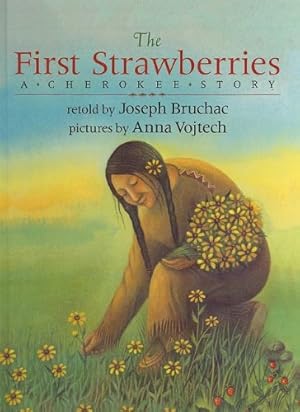 Seller image for The First Strawberries: A Cherokee Story for sale by 2nd Life Books