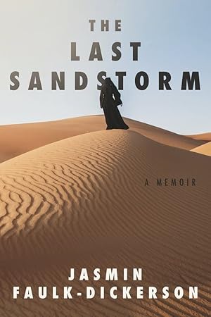 Bild des Verkufers fr The Last Sandstorm: A Memoir zum Verkauf von Redux Books