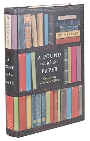Seller image for A Pound of Paper: Confessions of a Book Addict for sale by ZBK Books