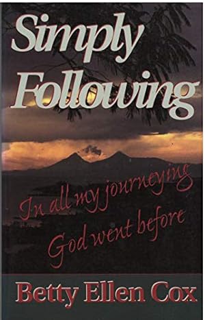 Immagine del venditore per Simply Following: In All My Journeying God Went Before venduto da ZBK Books