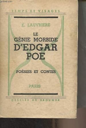 Bild des Verkufers fr Le gnie morbide d'Edgar Poe, posies et contes - "Temps et visages" zum Verkauf von Le-Livre