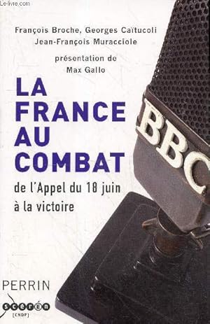Seller image for La France au combat de l'appel du 18 juin  la victoire. for sale by Le-Livre