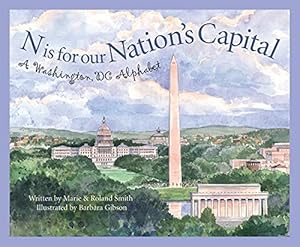 Bild des Verkufers fr N Is for Our Nation's Capital: A Washington DC Alphabet (Discover America State by State) zum Verkauf von Reliant Bookstore