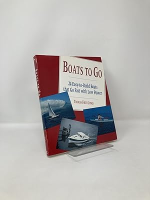 Seller image for Boats to Go: 24 Easy-To-Build Boats That Go Fast With Low Power for sale by Southampton Books