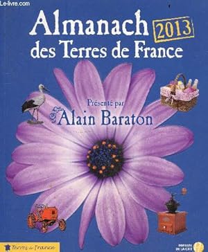 Immagine del venditore per Almanach des Terres de France 2013. venduto da Le-Livre