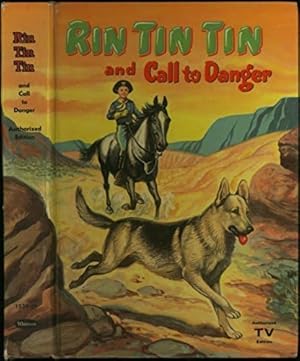 Image du vendeur pour Rin Tin Tin and Call to Danger: Authorized TV editioE mis en vente par Redux Books