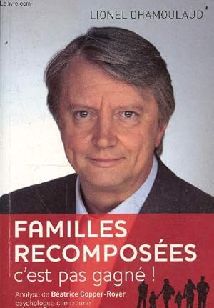 Seller image for Familles recomposes c'est pas gagn ! for sale by Le-Livre