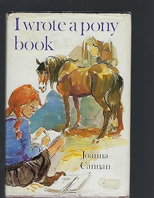 Seller image for I Wrote a Pony Book for sale by Peakirk Books, Heather Lawrence PBFA